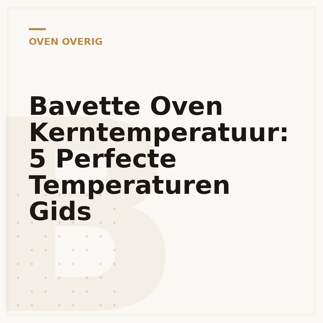 Bavette Oven Kerntemperatuur: 5 Perfecte Temperaturen Gids