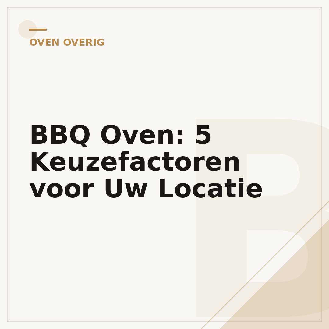 BBQ Oven: 5 Keuzefactoren voor Uw Locatie
