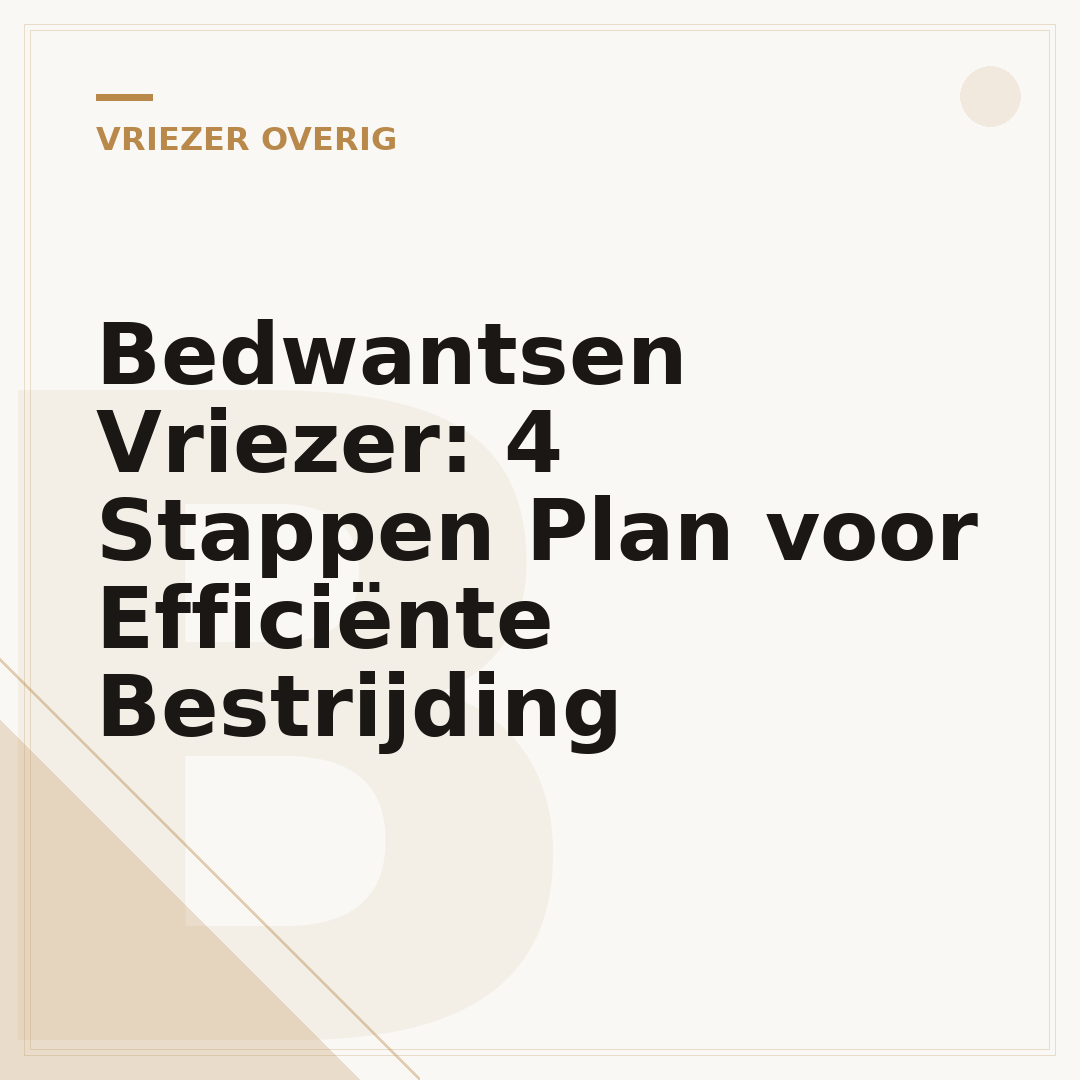 Bedwantsen Vriezer: 4 Stappen Plan voor Efficiënte Bestrijding