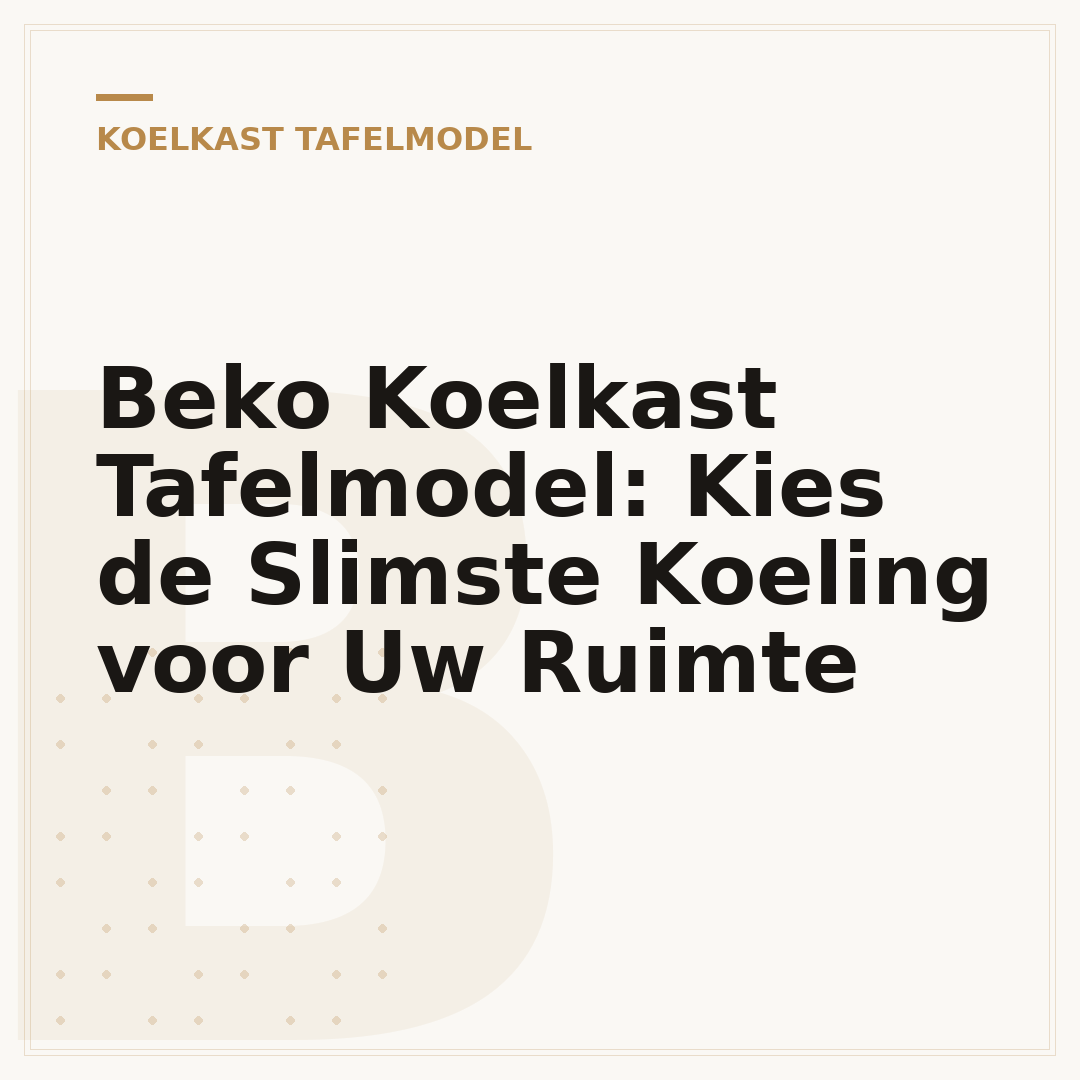 Beko Koelkast Tafelmodel: Kies de Slimste Koeling voor Uw Ruimte
