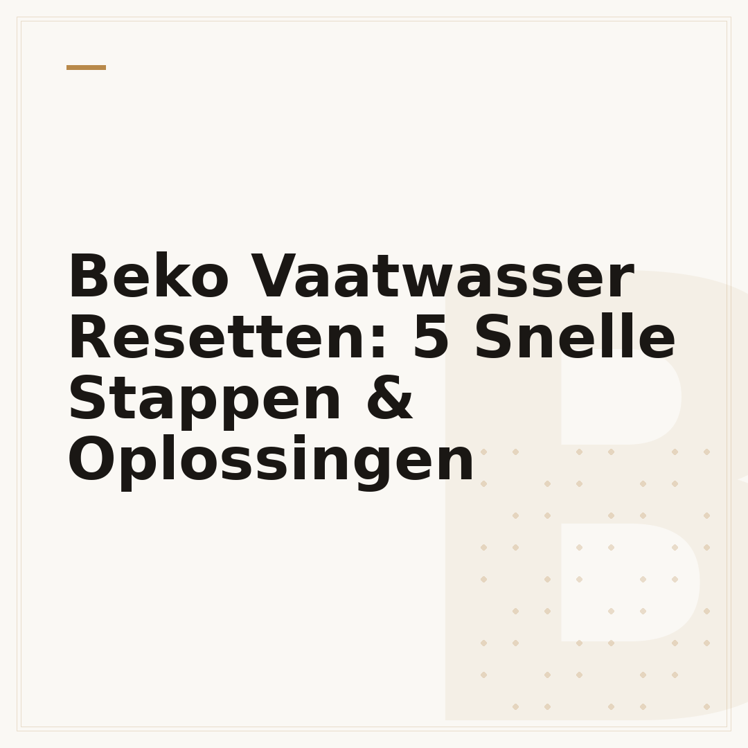 Beko Vaatwasser Resetten: 5 Snelle Stappen & Oplossingen