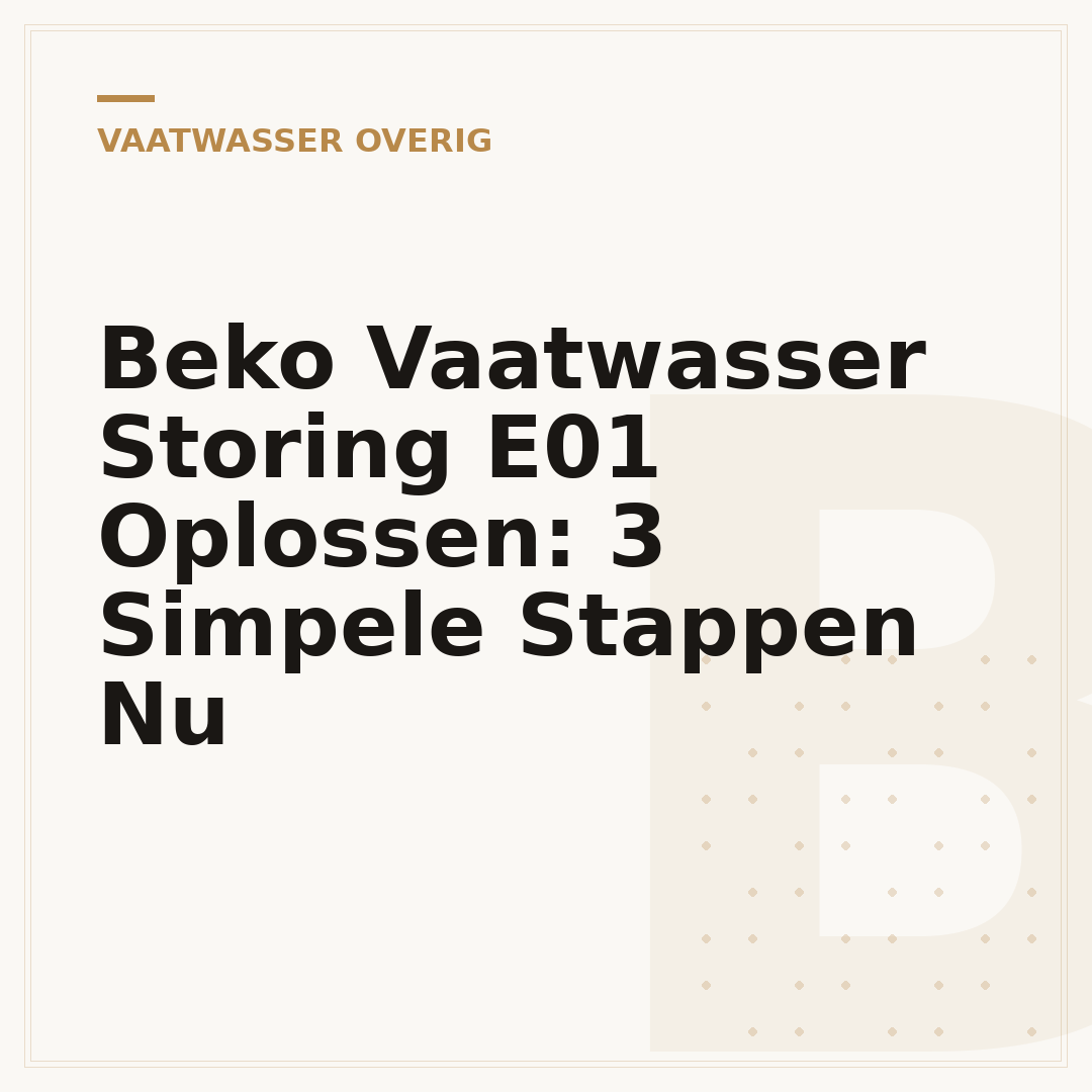 Beko Vaatwasser Storing E01 Oplossen: 3 Simpele Stappen Nu