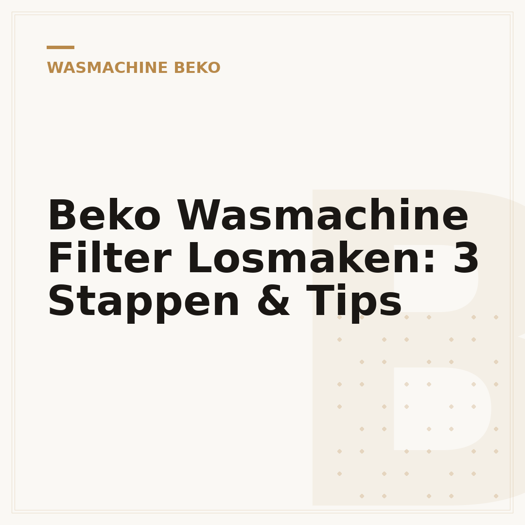 Beko Wasmachine Filter Losmaken: 3 Stappen & Tips