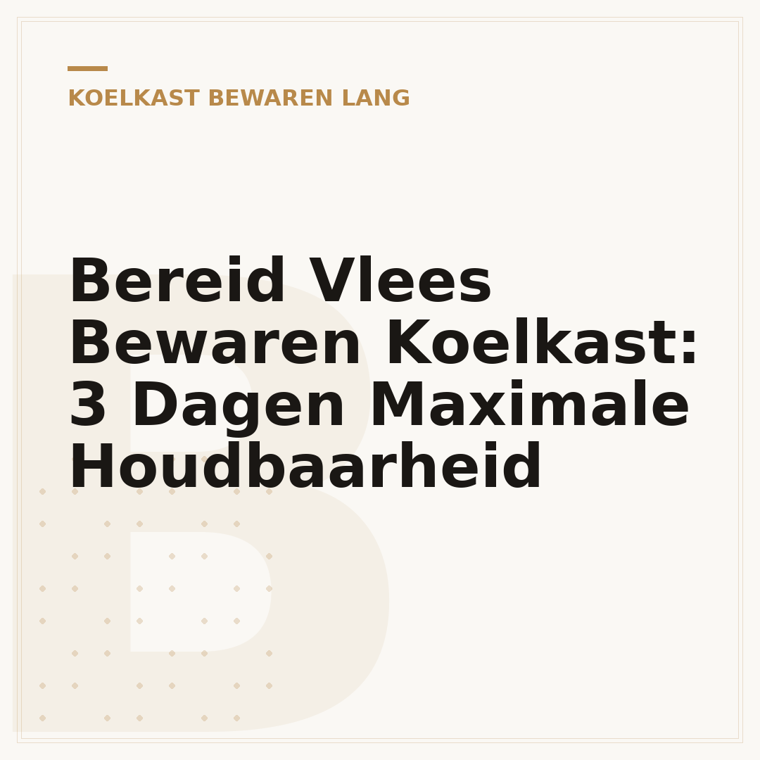 Bereid Vlees Bewaren Koelkast: 3 Dagen Maximale Houdbaarheid