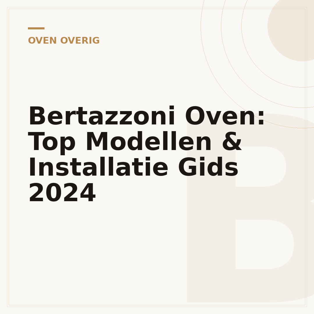 Bertazzoni Oven: Top Modellen & Installatie Gids 2024
