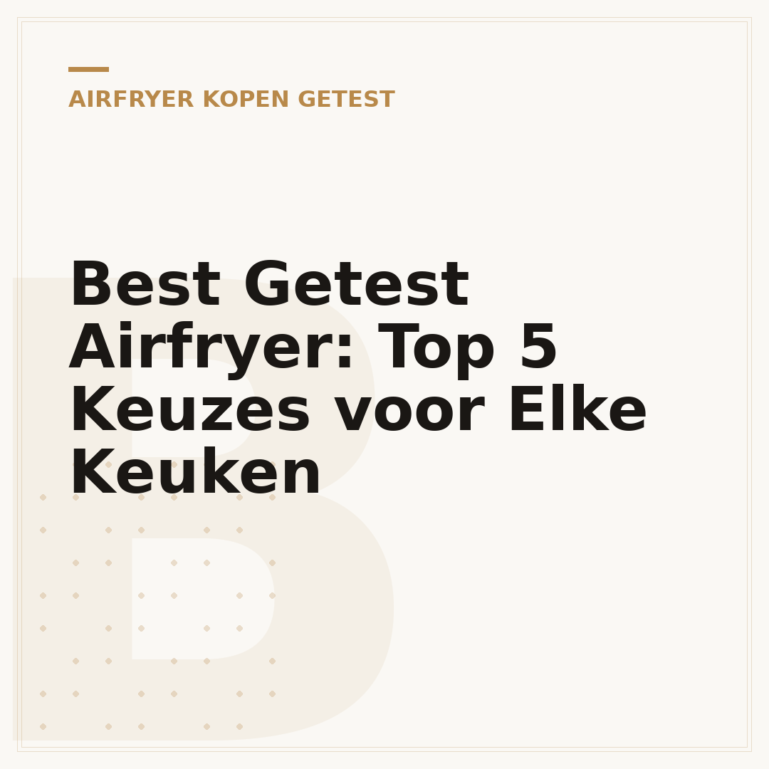 Best Getest Airfryer: Top 5 Keuzes voor Elke Keuken