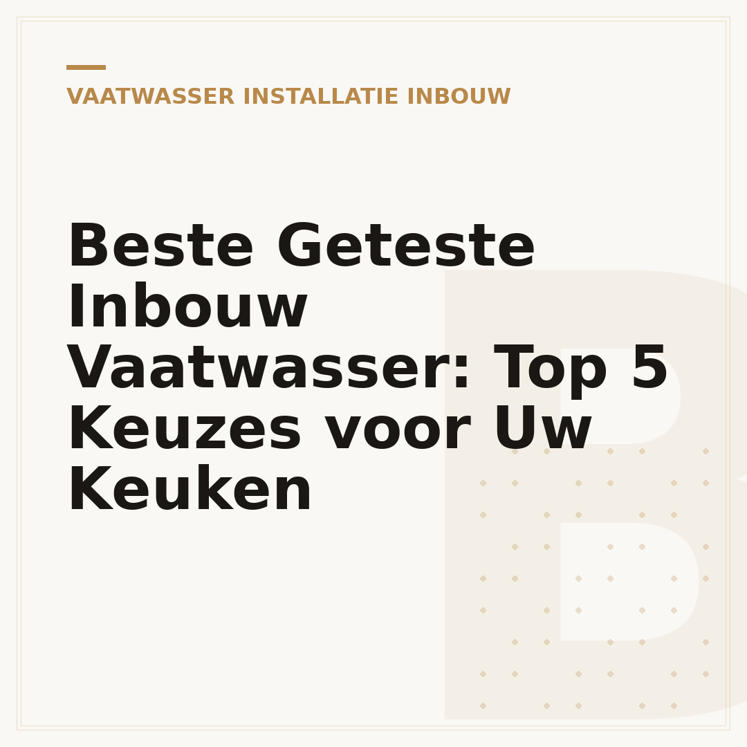 Beste Geteste Inbouw Vaatwasser: Top 5 Keuzes voor Uw Keuken