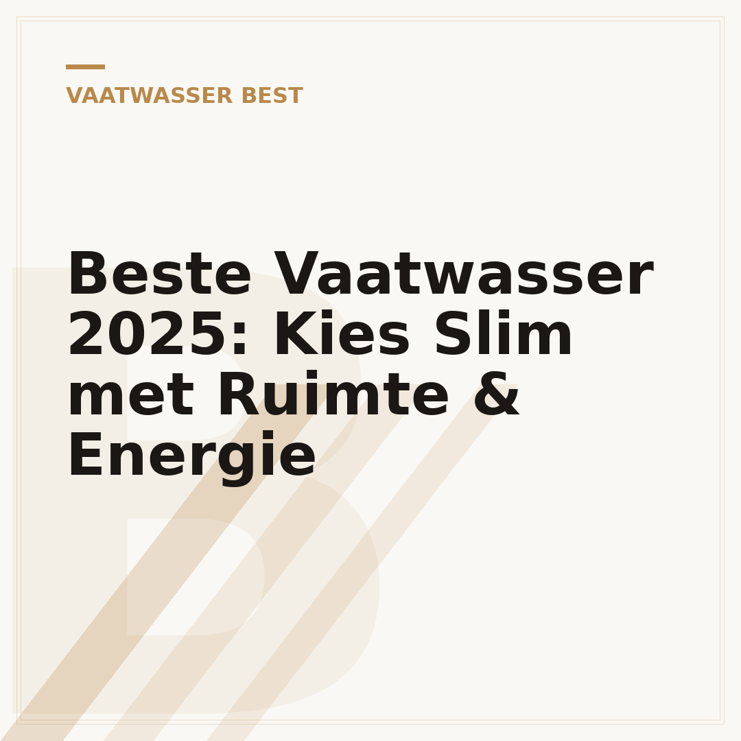 Beste Vaatwasser 2025: Kies Slim met Ruimte & Energie