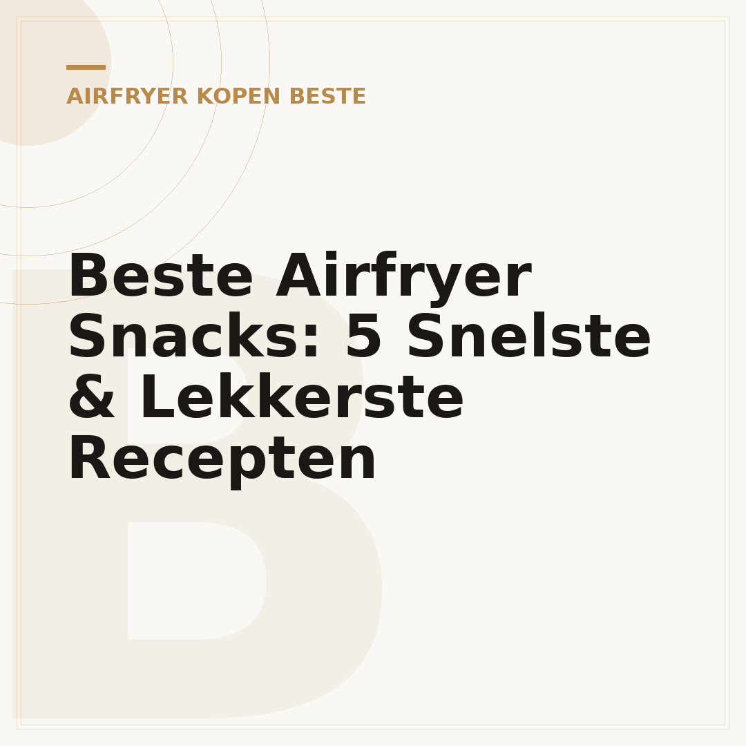 Beste Airfryer Snacks: 5 Snelste & Lekkerste Recepten