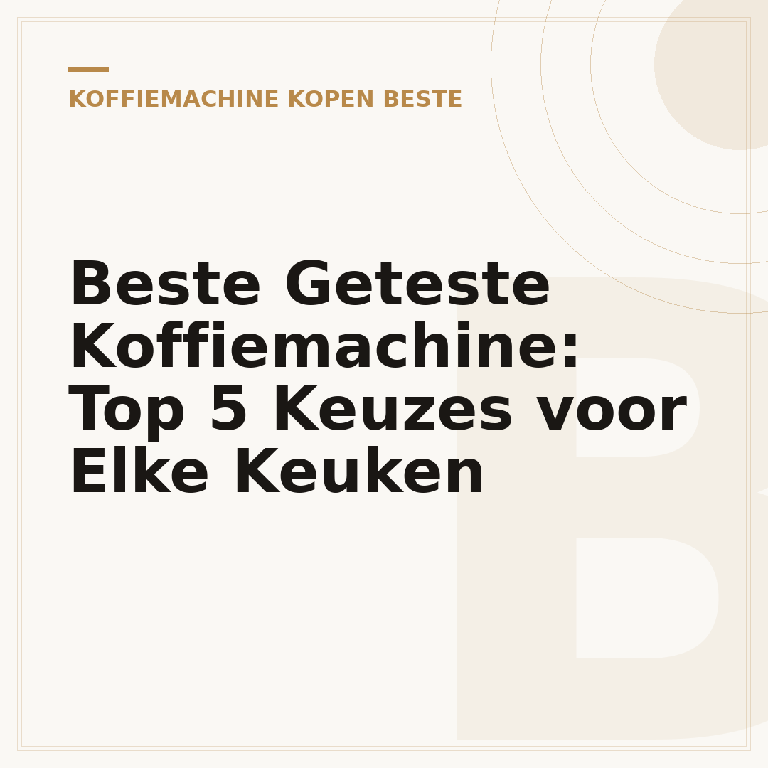 Beste Geteste Koffiemachine: Top 5 Keuzes voor Elke Keuken