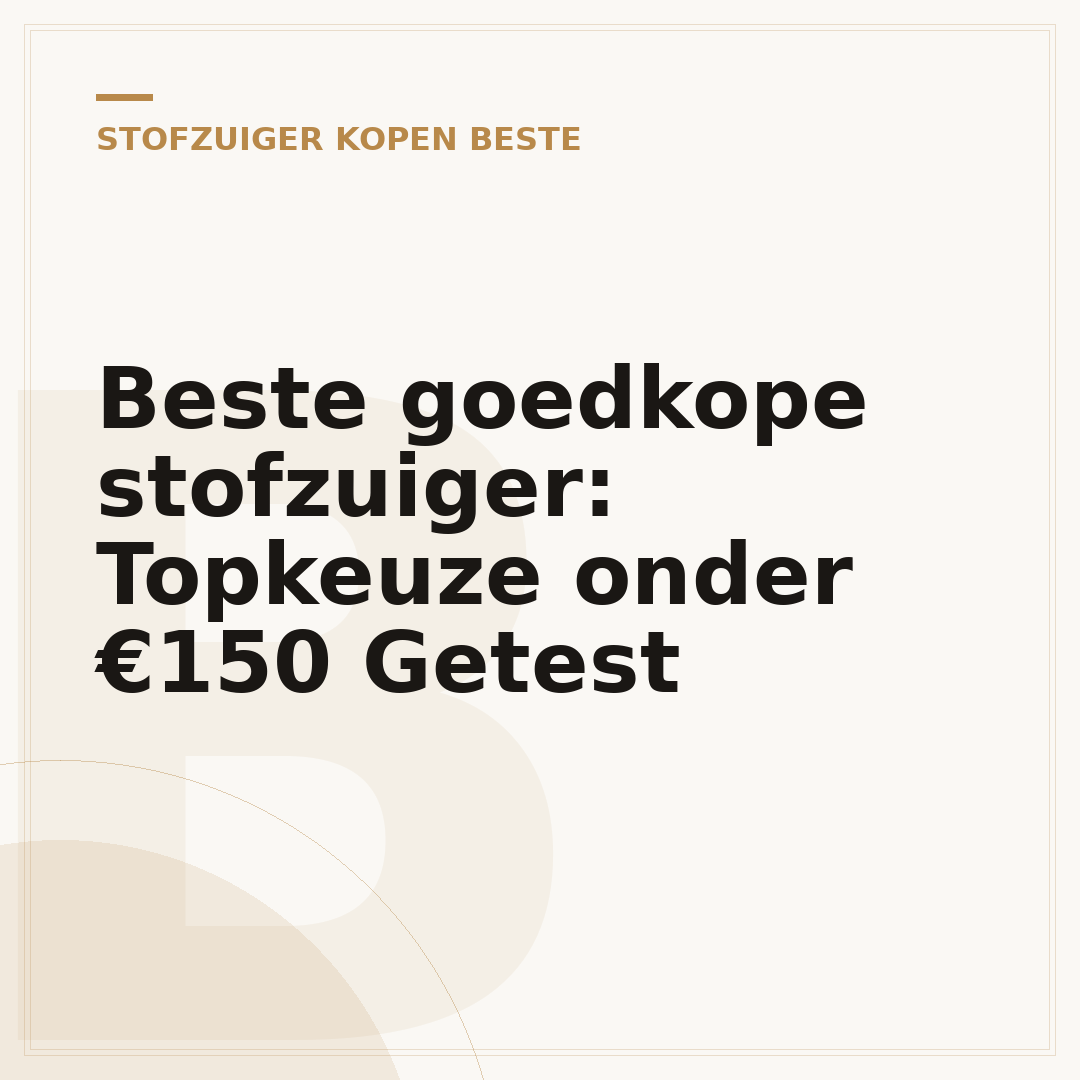 Beste goedkope stofzuiger: Topkeuze onder €150 Getest