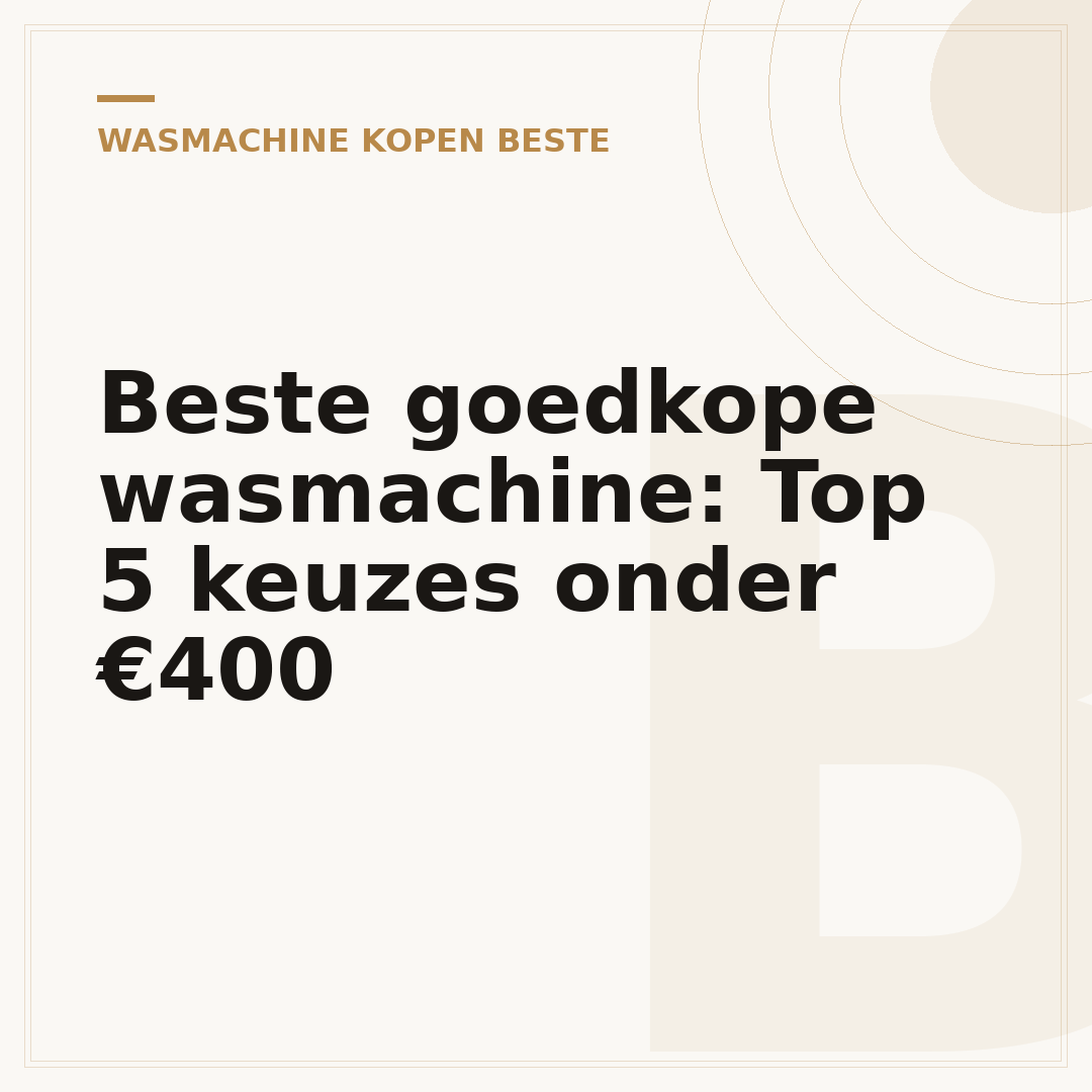Beste goedkope wasmachine: Top 5 keuzes onder €400