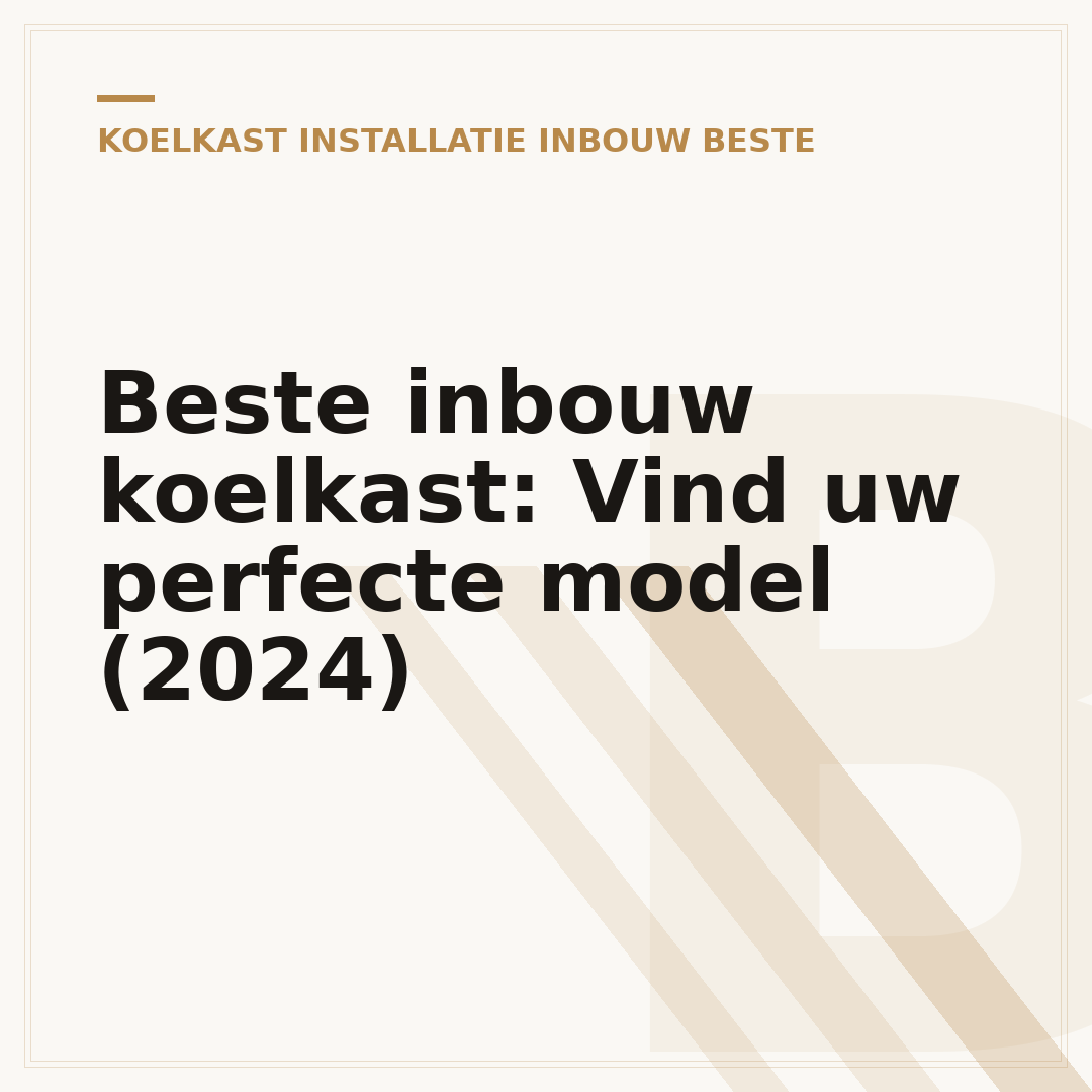 Beste inbouw koelkast: Vind uw perfecte model (2024)