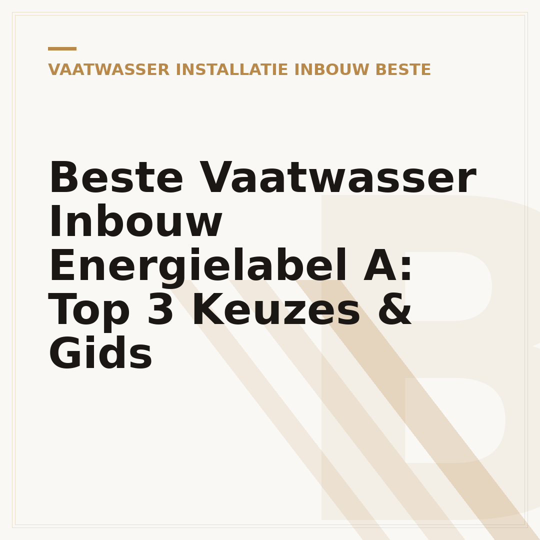 Beste Vaatwasser Inbouw Energielabel A: Top 3 Keuzes & Gids
