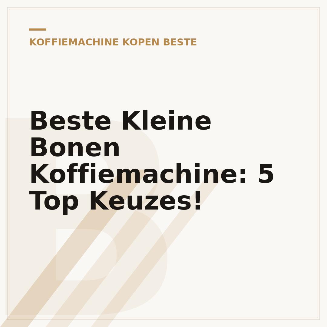 Beste Kleine Bonen Koffiemachine: 5 Top Keuzes!