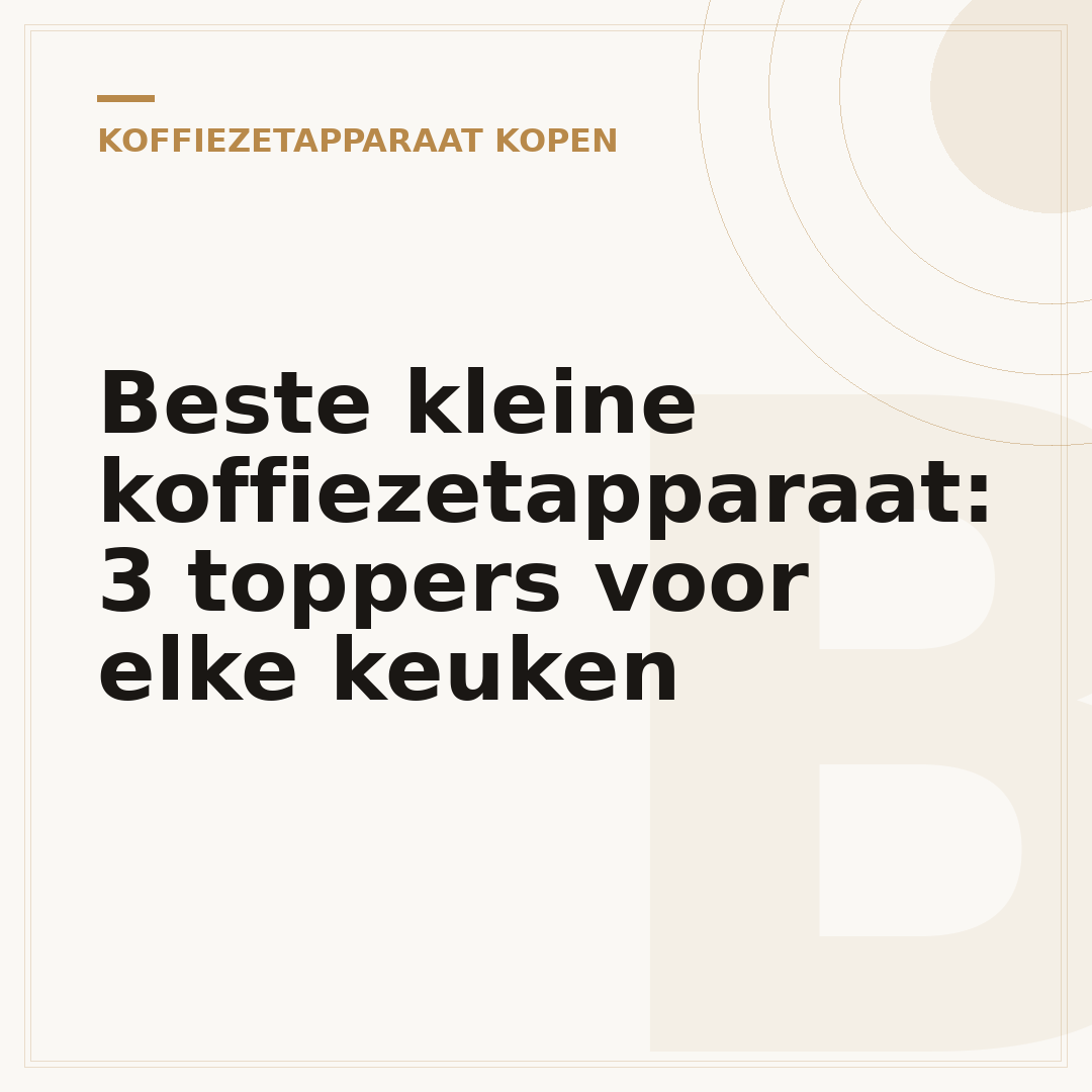 Beste kleine koffiezetapparaat: 3 toppers voor elke keuken