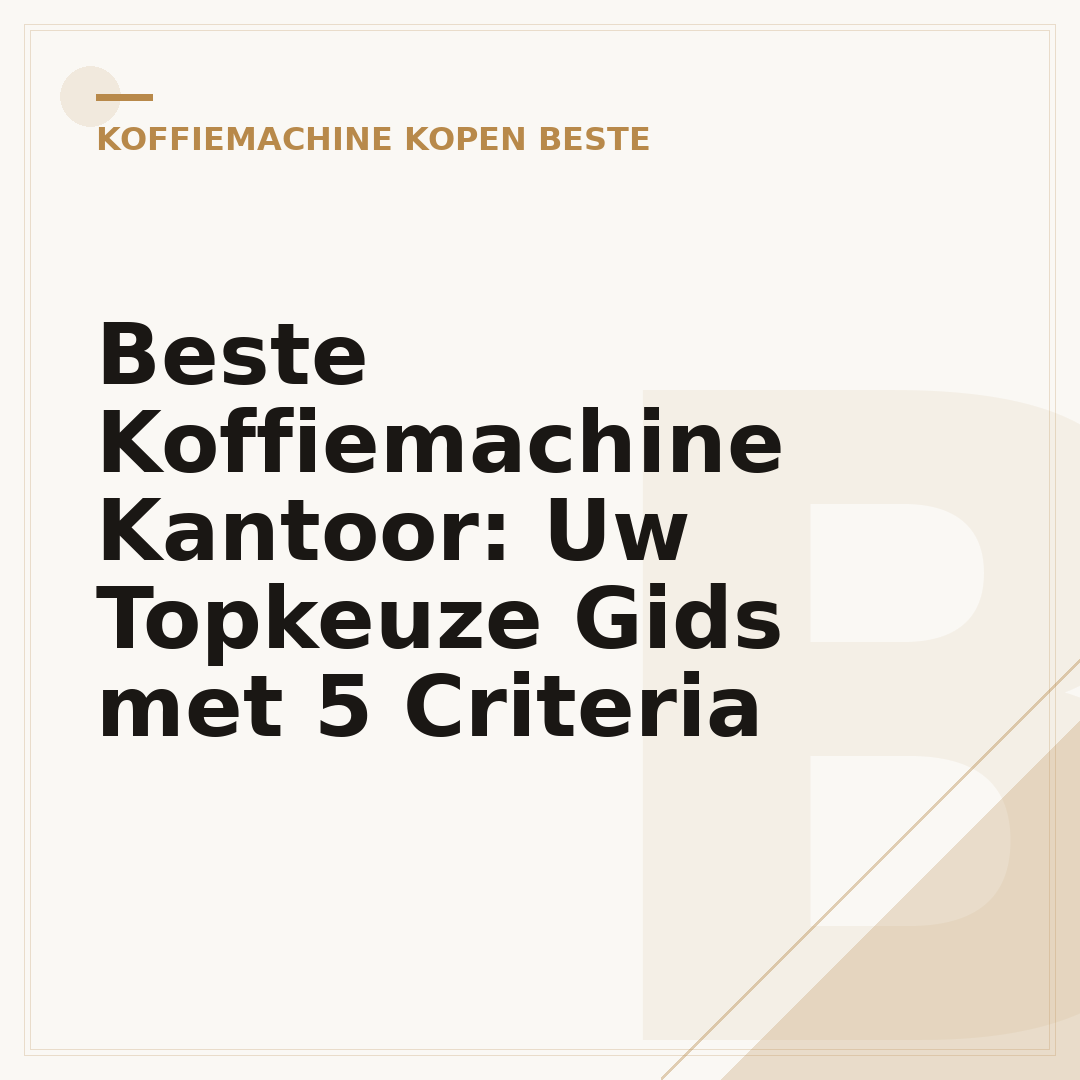 Beste Koffiemachine Kantoor: Uw Topkeuze Gids met 5 Criteria