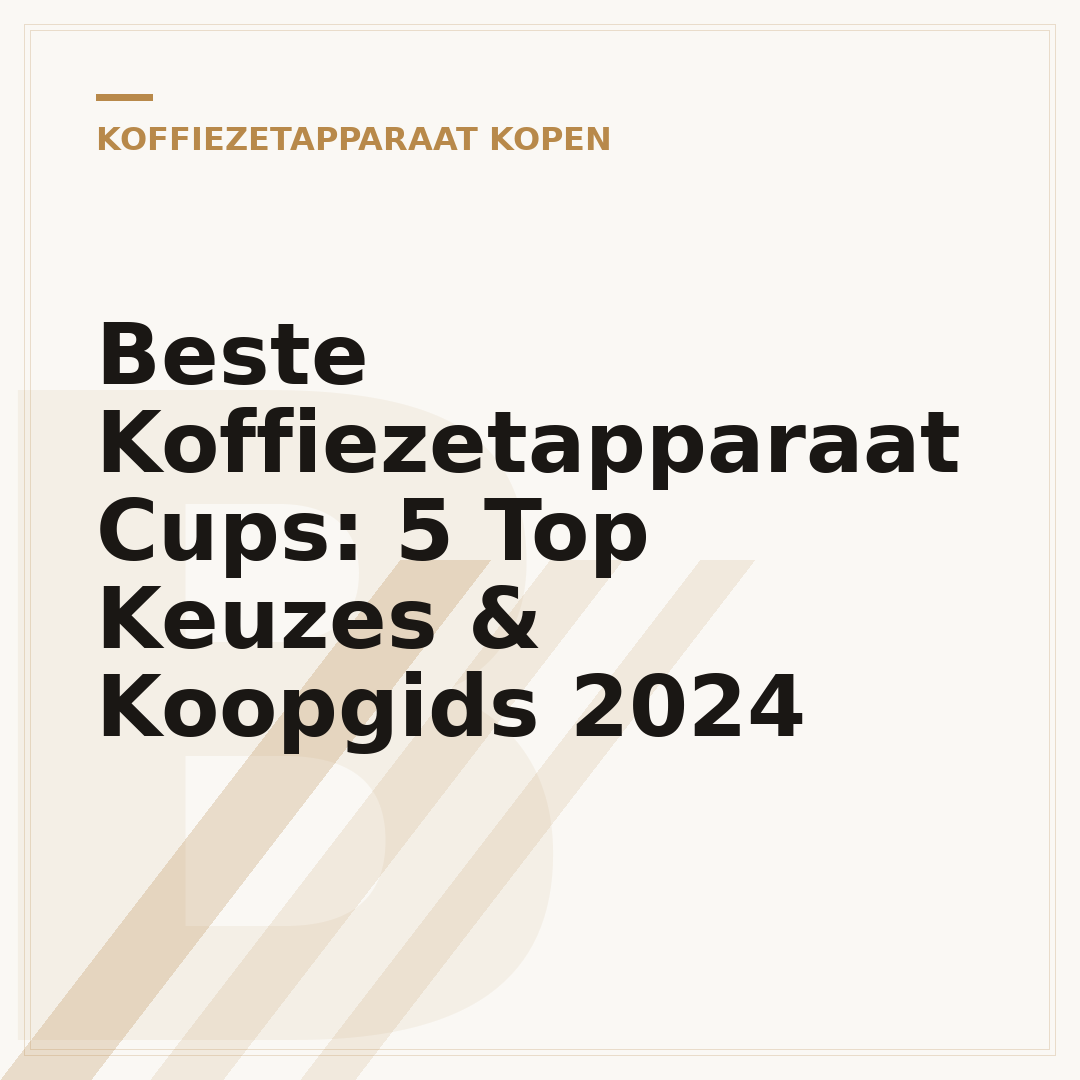 Beste Koffiezetapparaat Cups: 5 Top Keuzes & Koopgids 2024