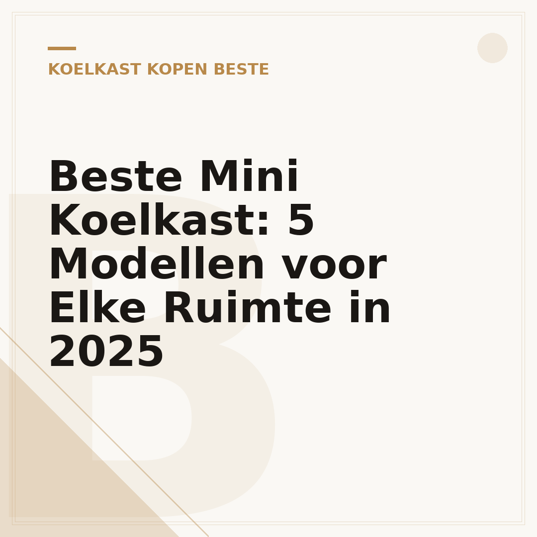 Beste Mini Koelkast: 5 Modellen voor Elke Ruimte in 2025