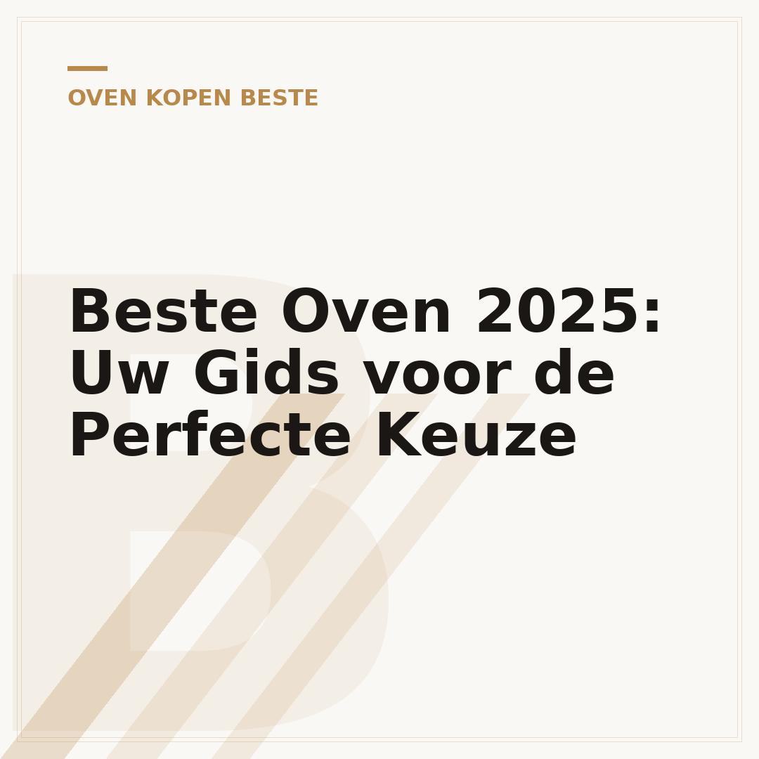 Beste Oven 2025: Uw Gids voor de Perfecte Keuze