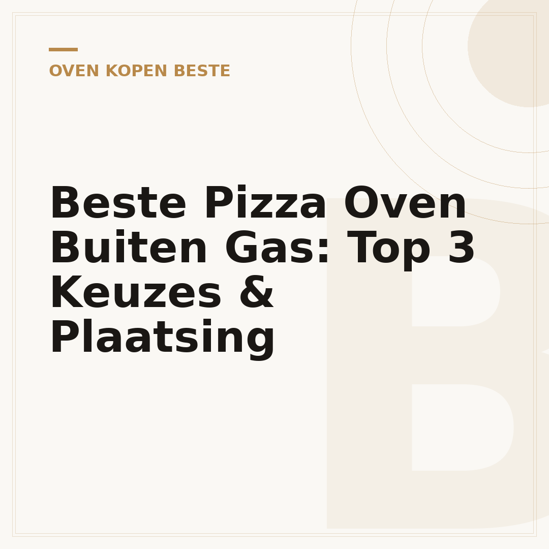 Beste Pizza Oven Buiten Gas: Top 3 Keuzes & Plaatsing
