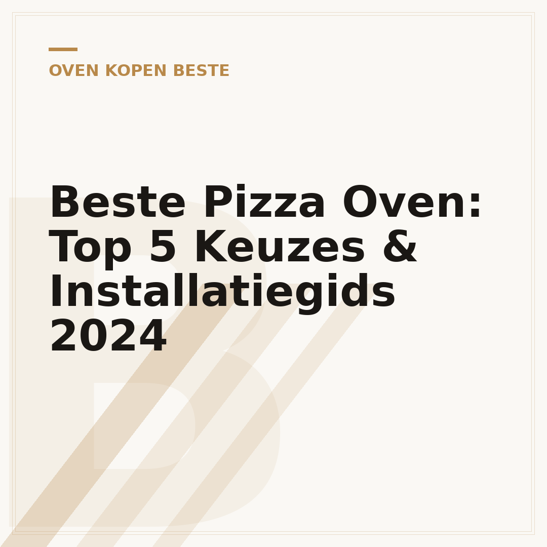 Beste Pizza Oven: Top 5 Keuzes & Installatiegids 2024