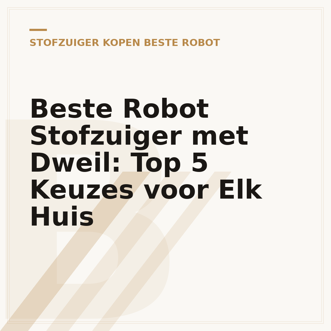 Beste Robot Stofzuiger met Dweil: Top 5 Keuzes voor Elk Huis