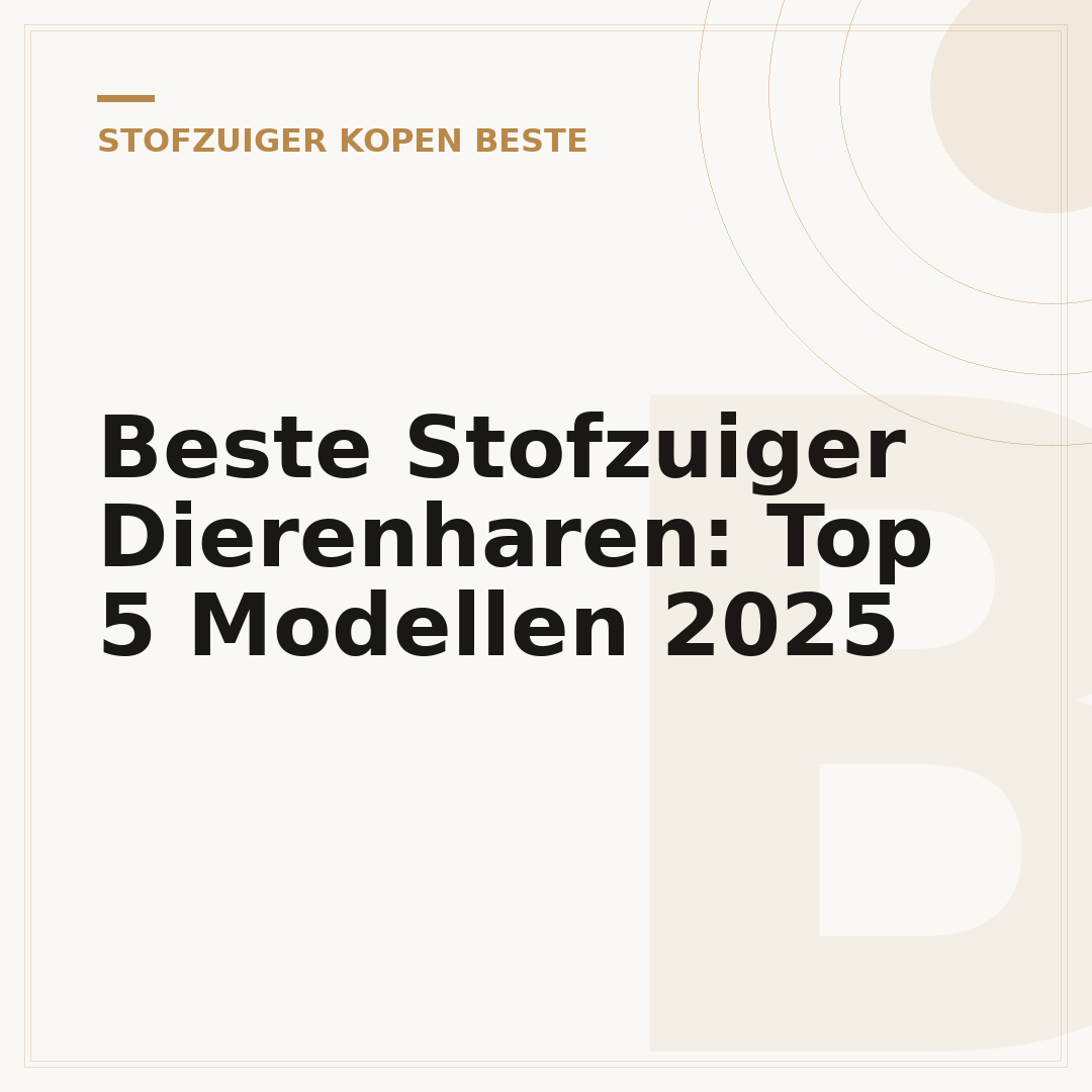 Beste Stofzuiger Dierenharen: Top 5 Modellen 2025
