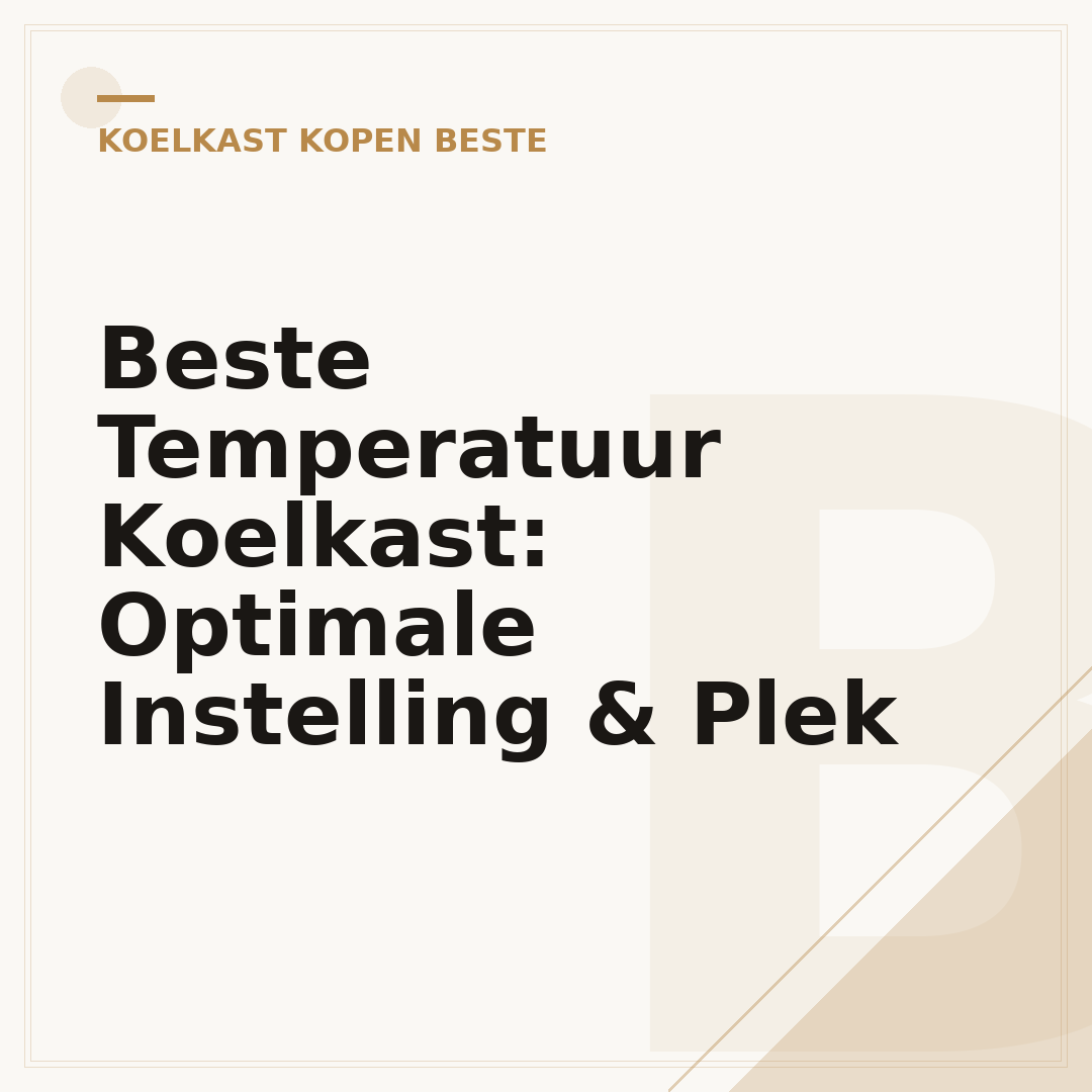 Beste Temperatuur Koelkast: Optimale Instelling & Plek