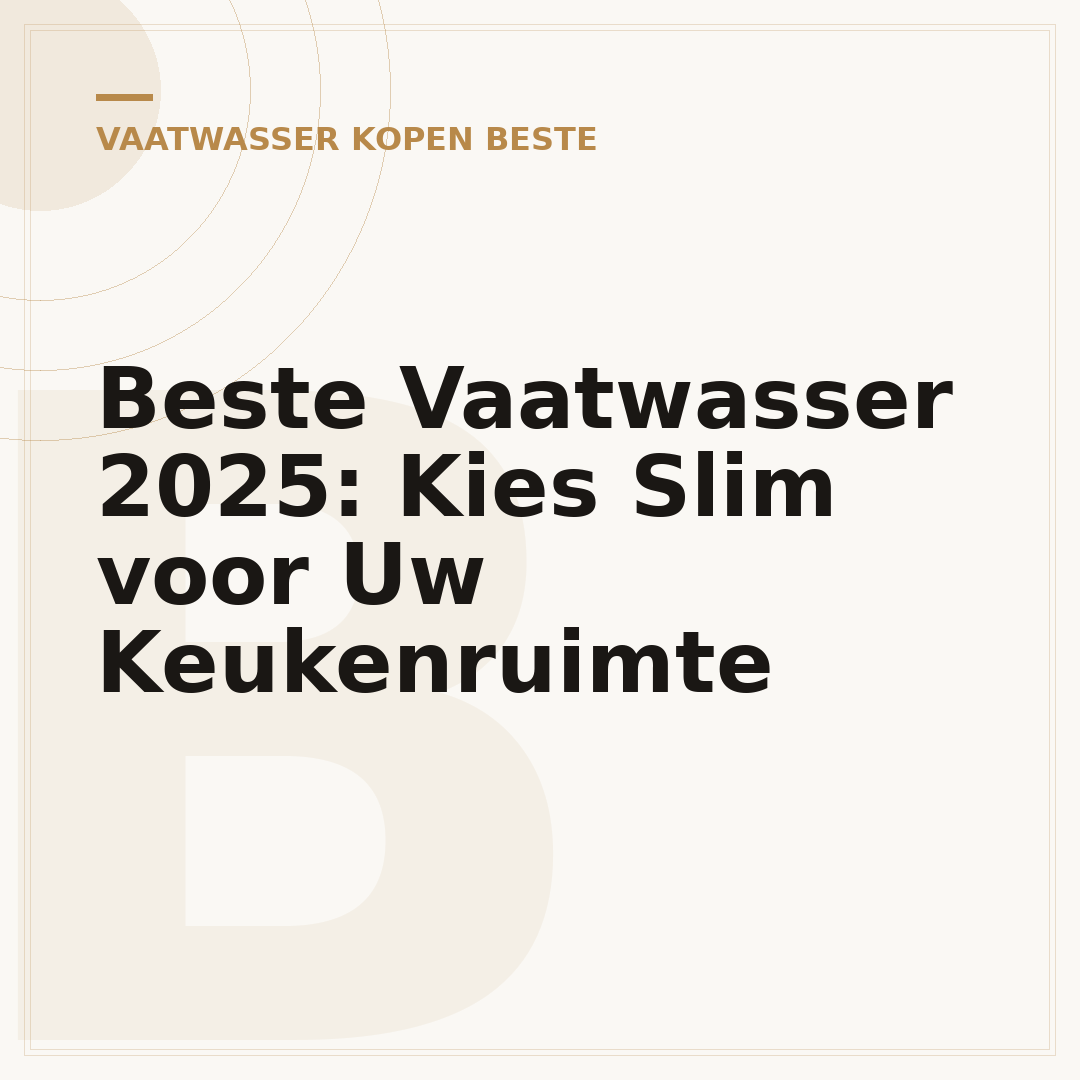 Beste Vaatwasser 2025: Kies Slim voor Uw Keukenruimte