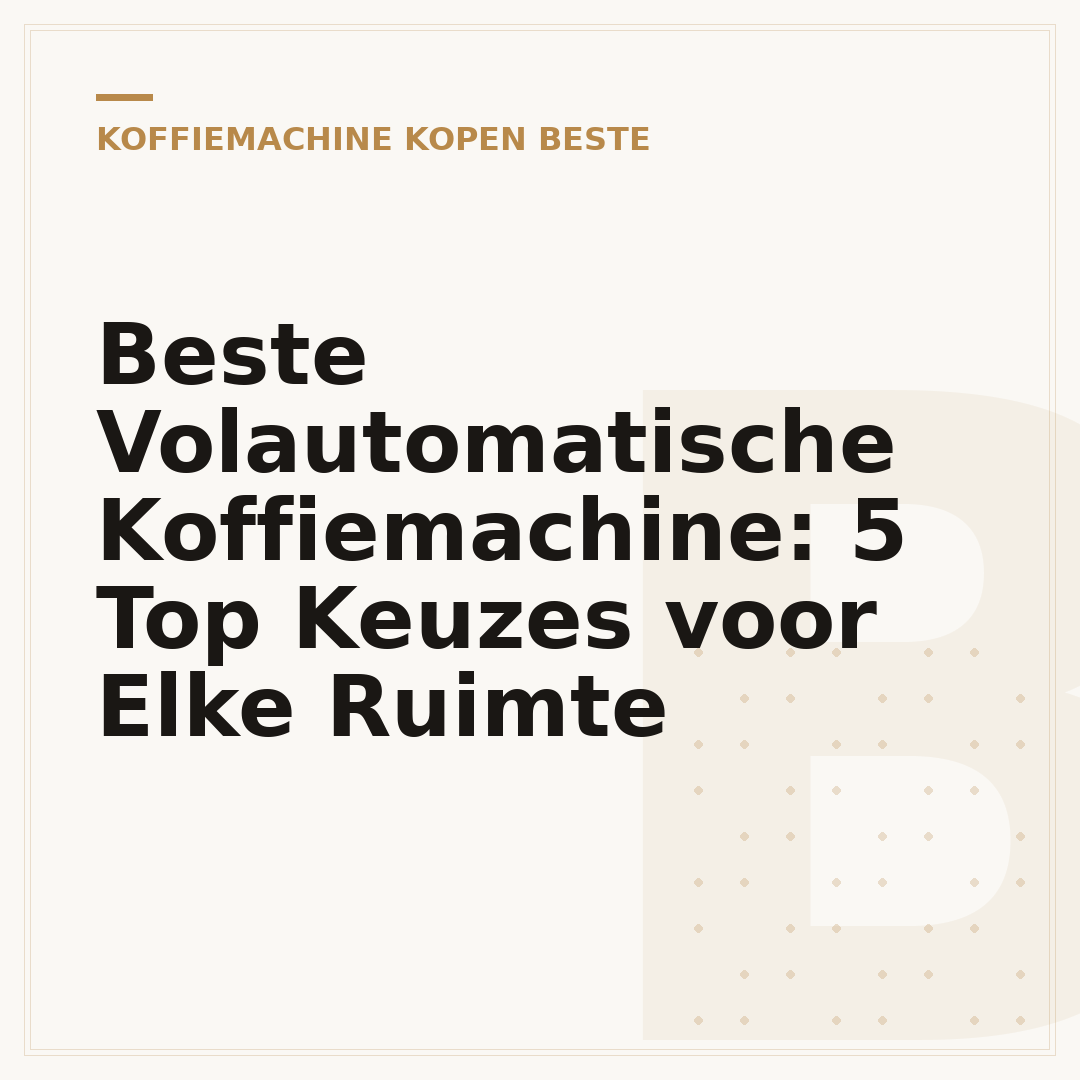 Beste Volautomatische Koffiemachine: 5 Top Keuzes voor Elke Ruimte