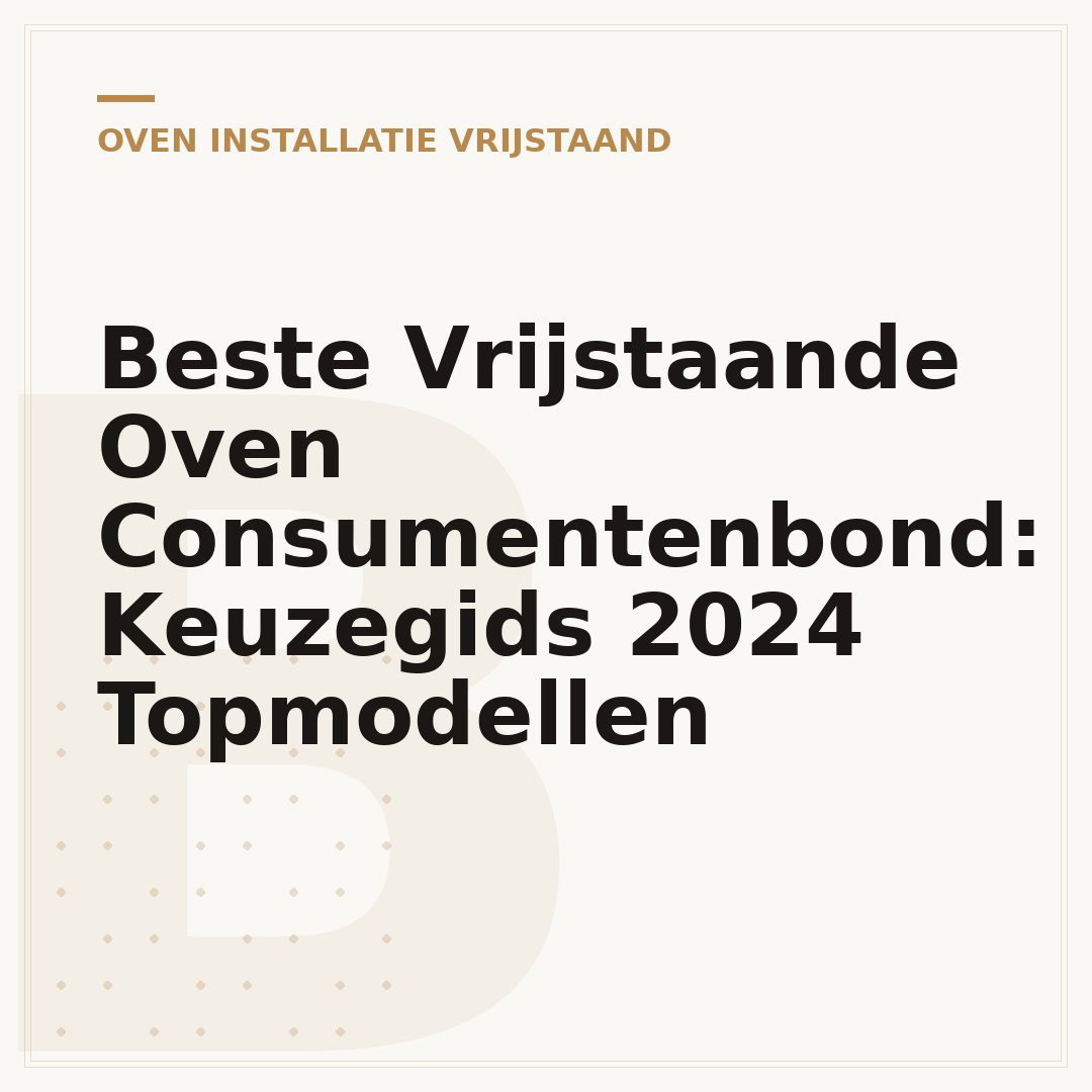 Beste Vrijstaande Oven Consumentenbond: Keuzegids 2024 Topmodellen