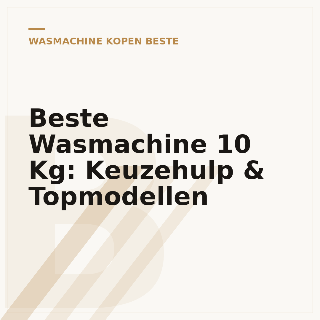 Beste Wasmachine 10 Kg: Keuzehulp & Topmodellen