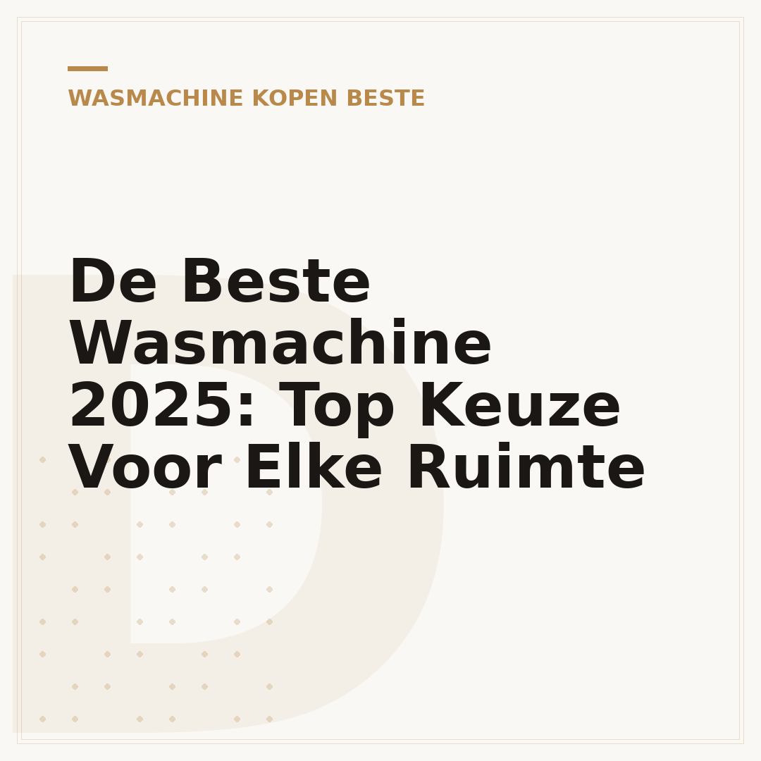 De Beste Wasmachine 2025: Top Keuze Voor Elke Ruimte