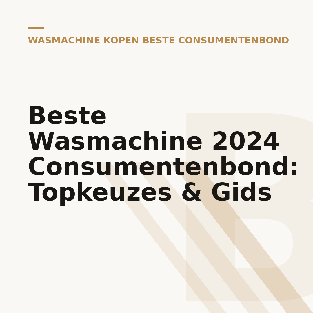 Beste Wasmachine 2024 Consumentenbond: Topkeuzes & Gids