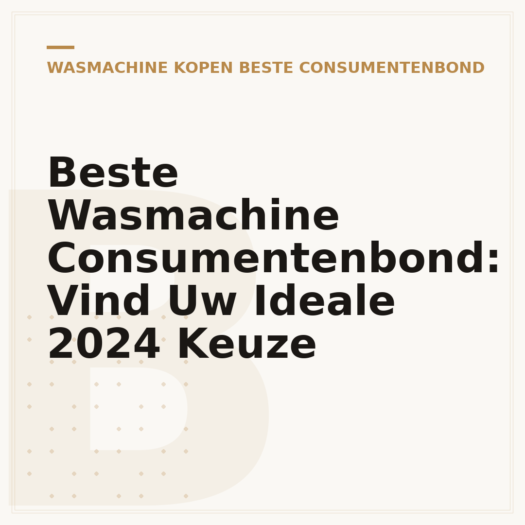Beste Wasmachine Consumentenbond: Vind Uw Ideale 2024 Keuze