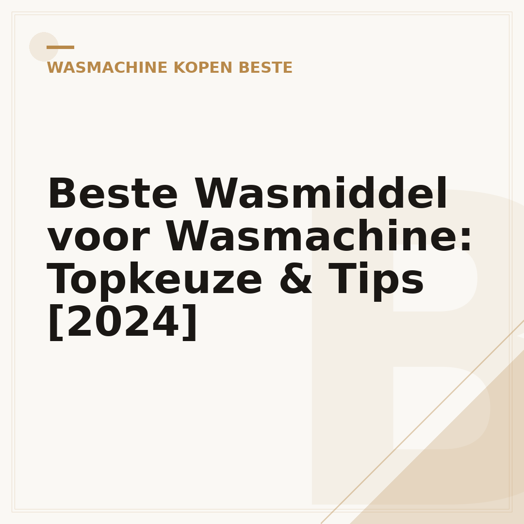 Beste Wasmiddel voor Wasmachine: Topkeuze & Tips [2024]