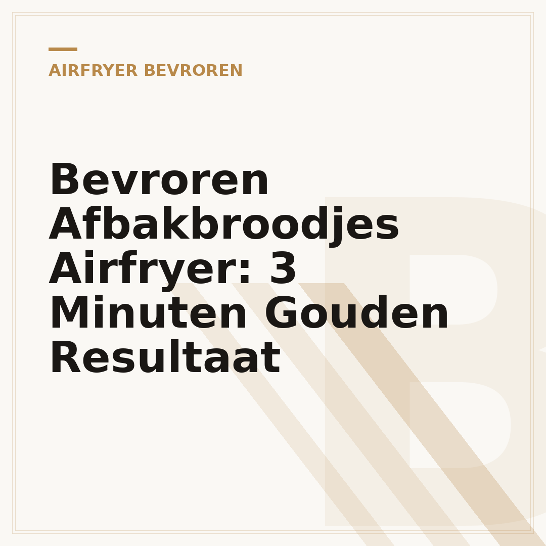 Bevroren Afbakbroodjes Airfryer: 3 Minuten Gouden Resultaat