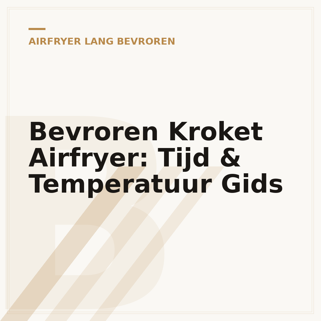Bevroren Kroket Airfryer: Tijd & Temperatuur Gids