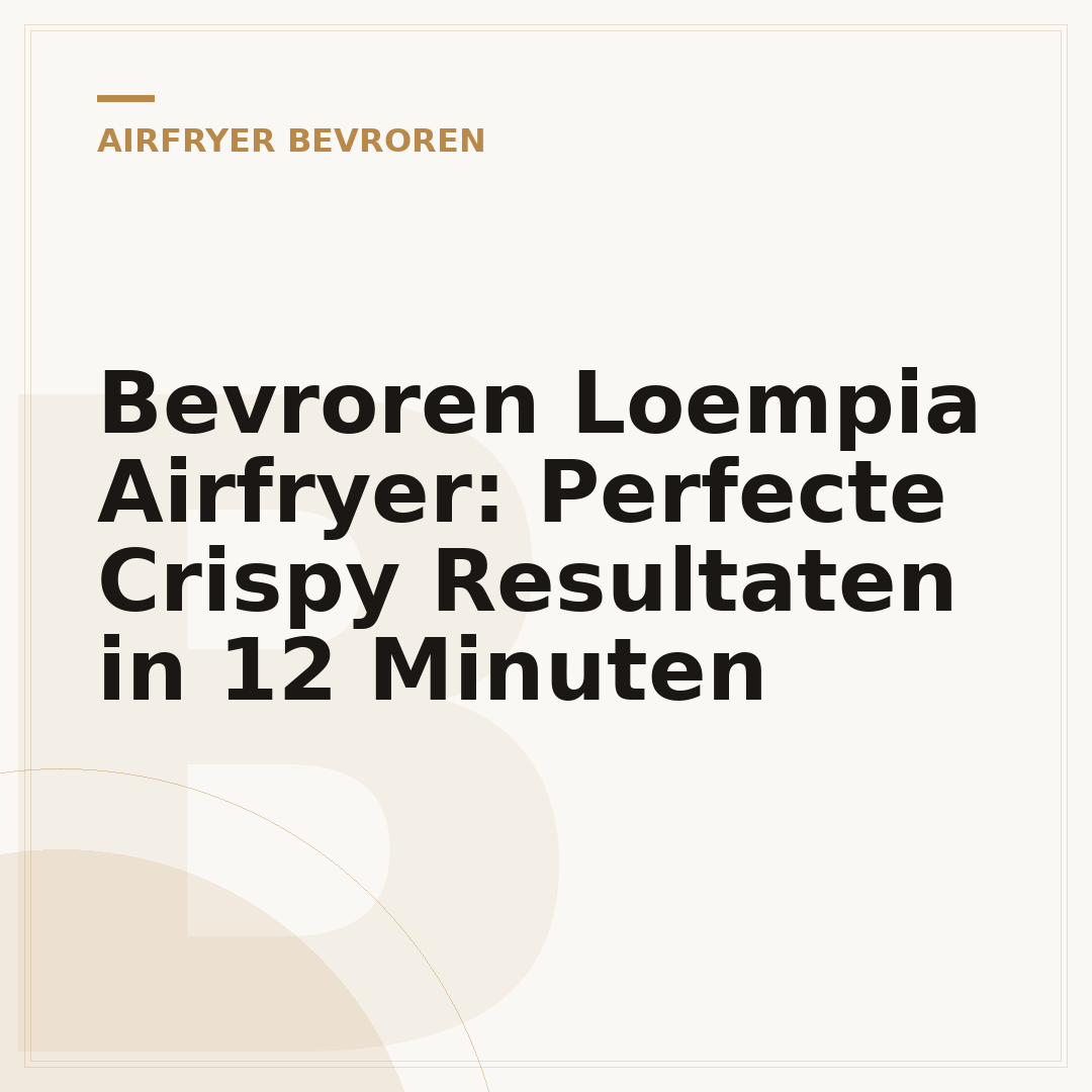 Bevroren Loempia Airfryer: Perfecte Crispy Resultaten in 12 Minuten