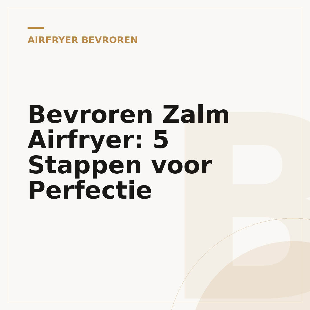 Bevroren Zalm Airfryer: 5 Stappen voor Perfectie
