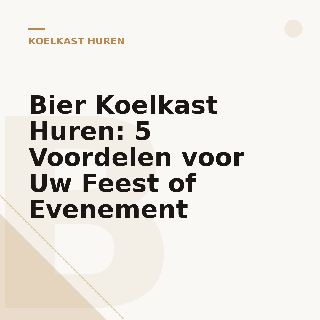 Bier Koelkast Huren: 5 Voordelen voor Uw Feest of Evenement