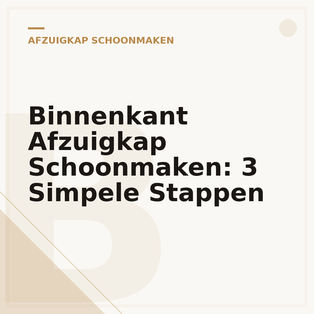 Binnenkant Afzuigkap Schoonmaken: 3 Simpele Stappen
