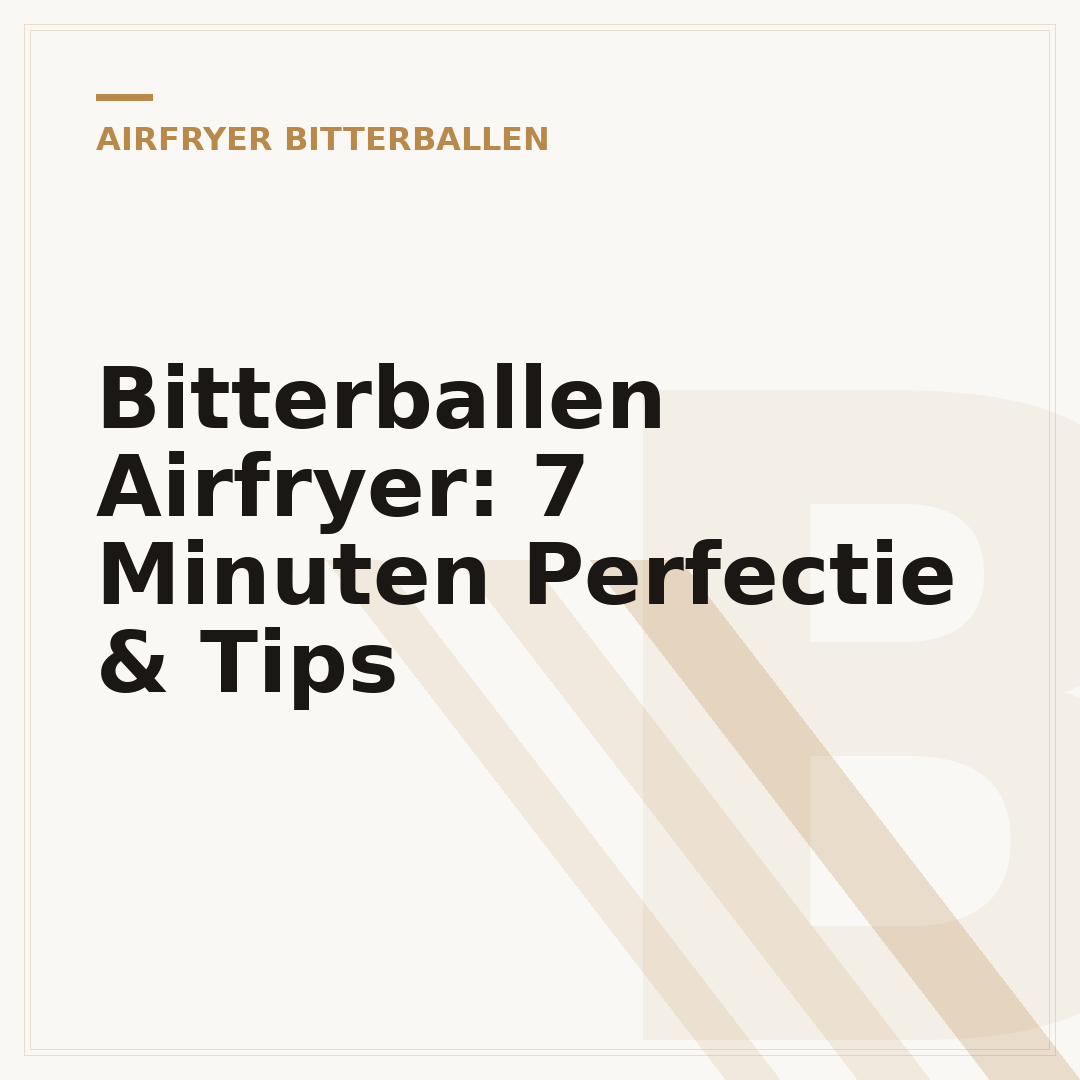 Bitterballen Airfryer: 7 Minuten Perfectie & Tips
