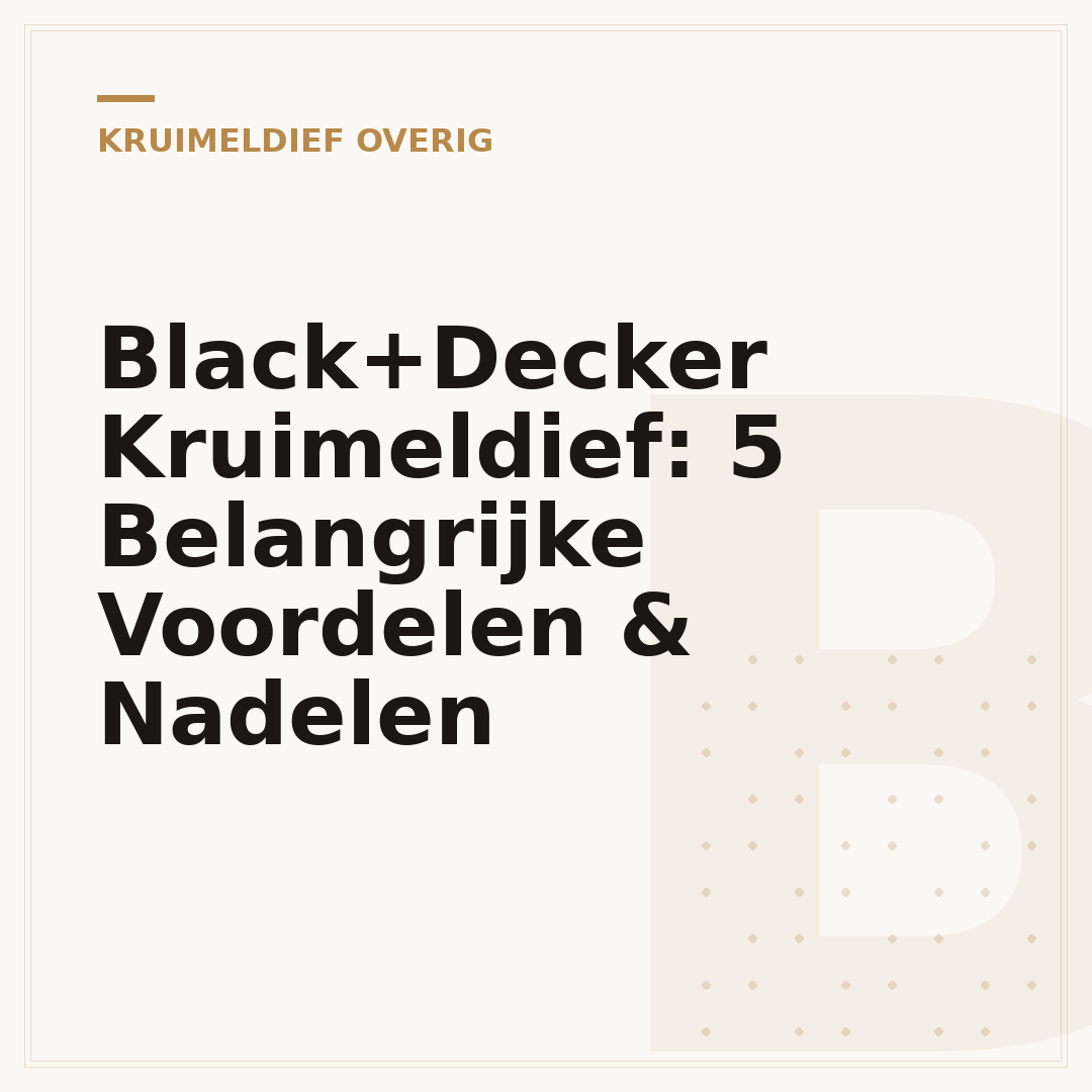 Black+Decker Kruimeldief: 5 Belangrijke Voordelen & Nadelen