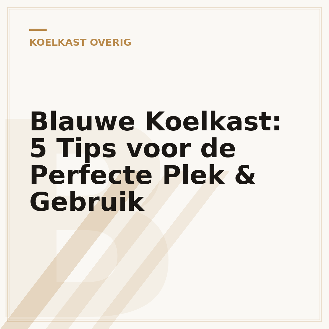 Blauwe Koelkast: 5 Tips voor de Perfecte Plek & Gebruik