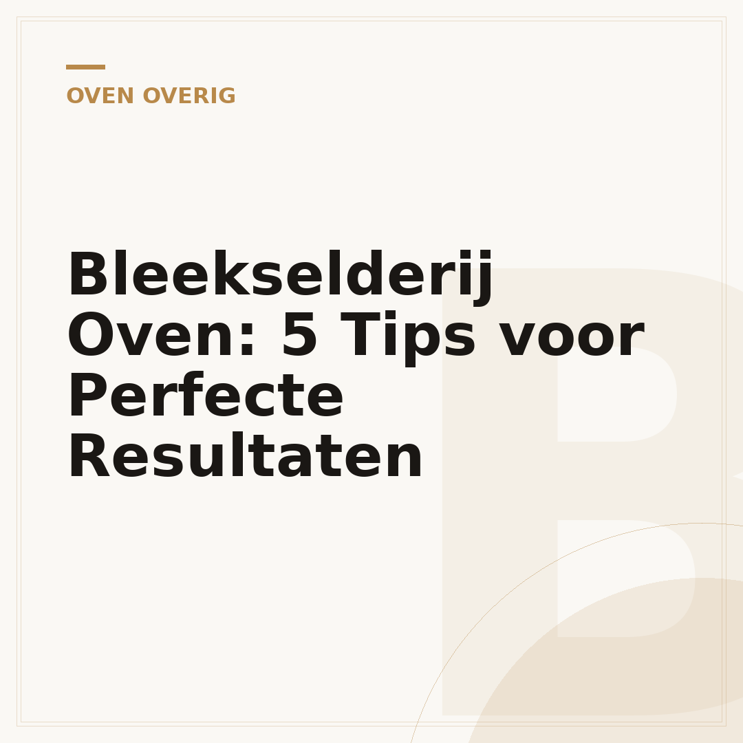 Bleekselderij Oven: 5 Tips voor Perfecte Resultaten