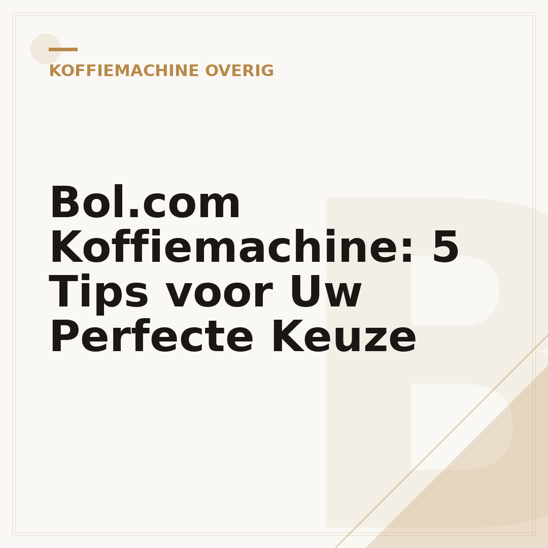 Bol.com Koffiemachine: 5 Tips voor Uw Perfecte Keuze
