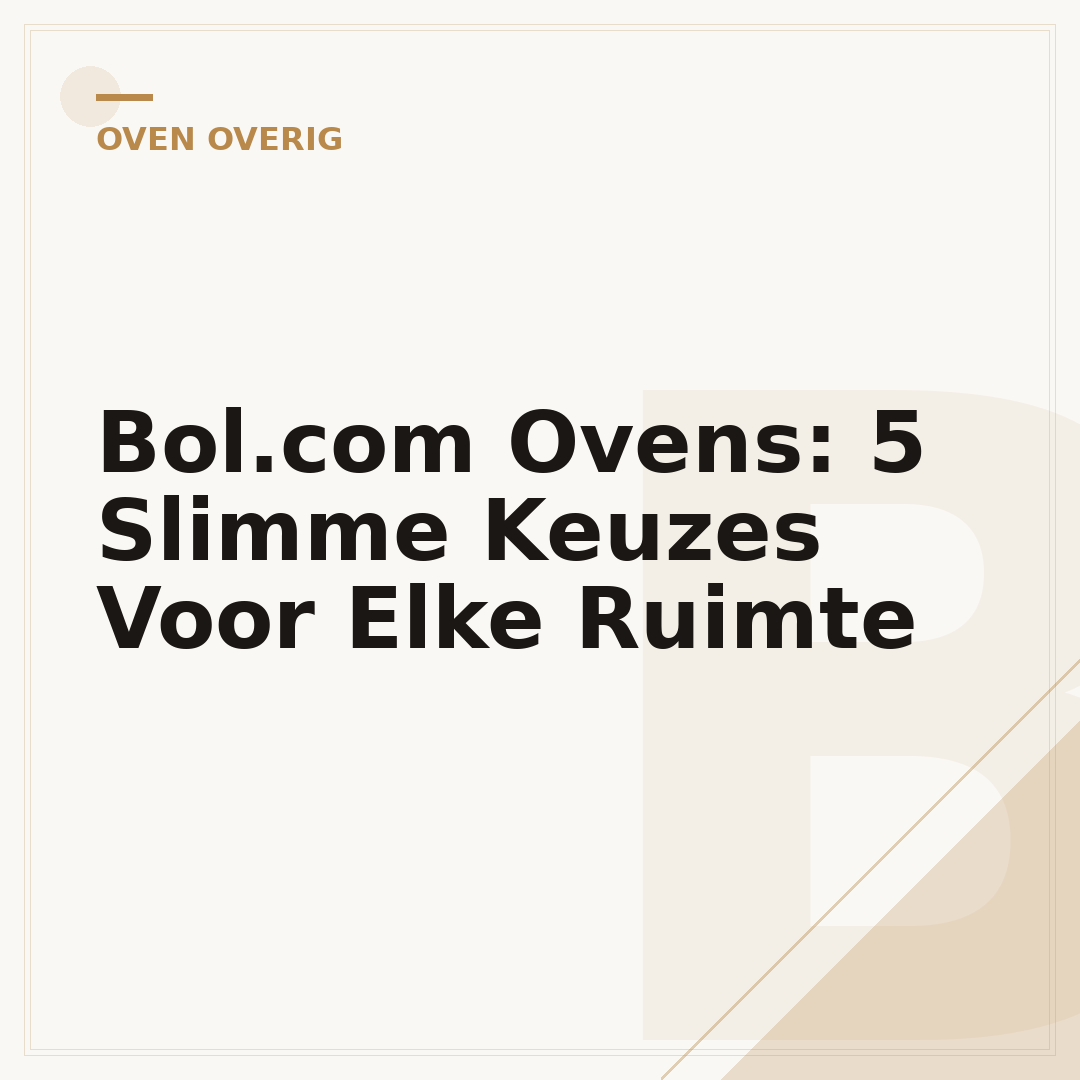 Bol.com Ovens: 5 Slimme Keuzes Voor Elke Ruimte