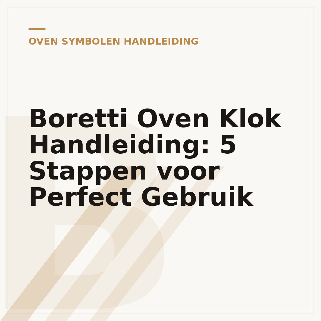Boretti Oven Klok Handleiding: 5 Stappen voor Perfect Gebruik